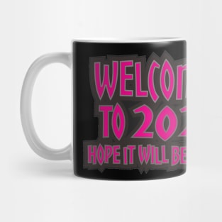 WELCOME TO 2023 Mug